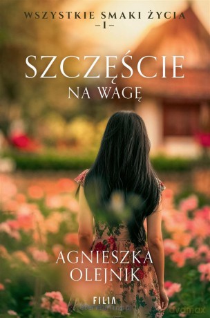 Szczęście na wagę - Agnieszka Olejnik [KSIĄŻKA]
