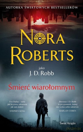 Śmierć wiarołomnym - Nora Roberts [KSIĄŻKA]