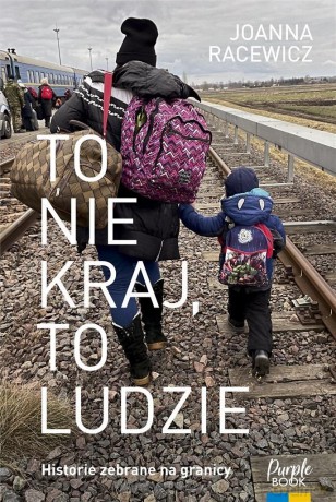To nie kraj, to ludzie (z autografem) - Joanna Racewicz [KSIĄŻKA]
