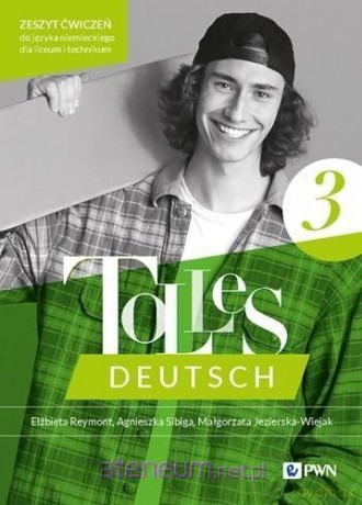 Tolles Deutsch 3 ćwiczenia - Elżbieta Reymont, Agnieszka Sibiga, Małgorzata Jezierska-Wiejak [KSIĄŻKA]