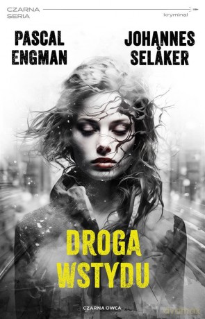 Tomas Wolf i Vera Berg (Tom 2) Droga wstydu - Pascal Engman, Johannes Selker [KSIĄŻKA]