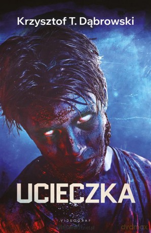 Ucieczka - Krzysztof T. Dąbrowski [KSIĄŻKA]