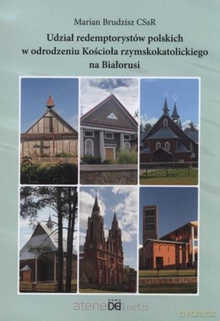 Udział redemptorystów polskich w odrodzeniu... - Marian Brudzisz [KSIĄŻKA]