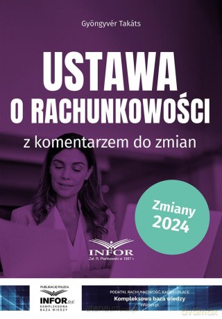 Ustawa o rachunkowości z komentarzem do zmian - Gyngyvr Takts [KSIĄŻKA]