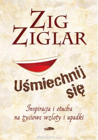 Uśmiechnij się - Zig Ziglar [KSIĄŻKA]