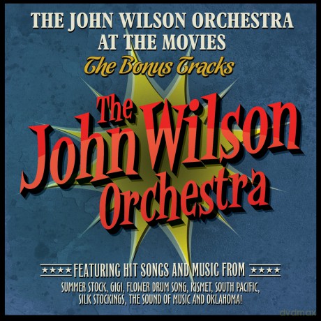 John Wilson Orchestra: The John Wilson Orchestra At The Movies - The Bonus Tracks [CD]