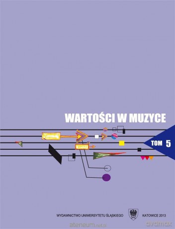 Wartości w muzyce (Tom 5) Interpretacja w muzyce.. - Jadwiga Uchyła-Zroski [KSIĄŻKA]