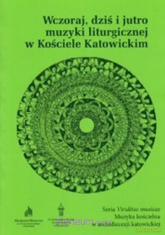 Wczoraj, dziś i jutro muzyki liturgicznej... [KSIĄŻKA]