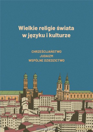 Wielkie religie świata w języku i kulturze - Wanda Stec, Tatiana Kopac, Magdalena Jaszczewska [KSIĄŻKA]