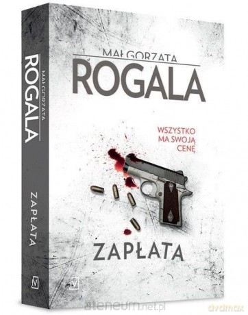 Zapłata - Małgorzata Rogala [KSIĄŻKA]