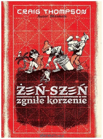 Żeń-szeń. Zgniłe korzenie - Craig Thompson [KOMIKS]