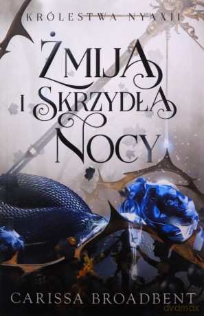 Żmija i skrzydła nocy - Carissa Broadbent [KSIĄŻKA]
