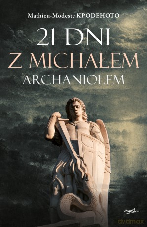 21 dni z Michałem Archaniołem - Mathieu-Modeste Kpodehoto [KSIĄŻKA]