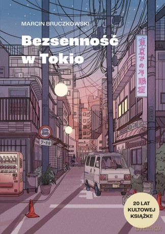 Bezsenność w Tokio - Marcin Bruczkowski [KSIĄŻKA]