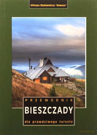 Bieszczady. Przewodnik dla prawdziwego turysty wyd. 22 [KSIĄŻKA]