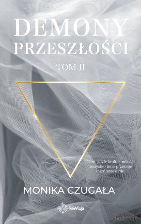 Demony przeszłości (Tom 2) - Monika Czugała [KSIĄŻKA]