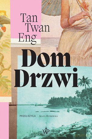 Dom Drzwi - Tan Twan Eng [KSIĄŻKA]
