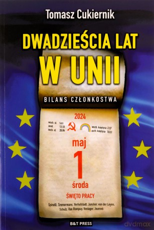 Dwadzieścia lat w Unii. Bilans członkostwa - Tomasz Cukiernik [KSIĄŻKA]