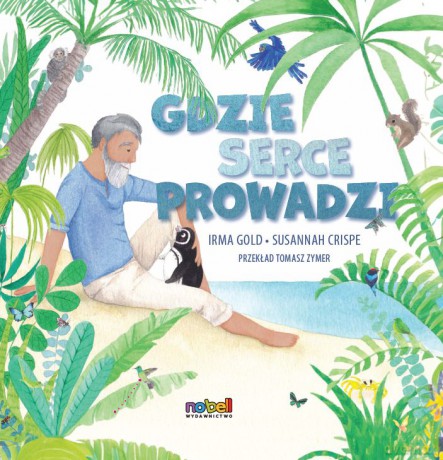 Gdzie serce prowadzi - Irma Gold, Susannah Crispe [KSIĄŻKA]