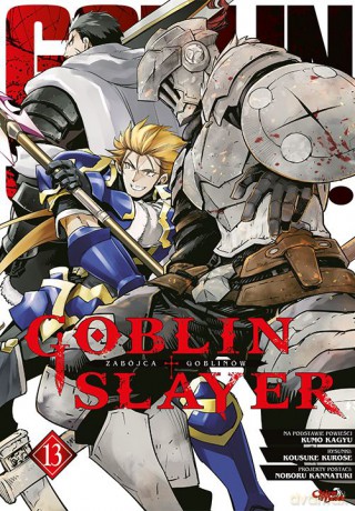 Goblin slayer (Tom 13) - Kumo Kagyu, Kousuke Kurose [KOMIKS]