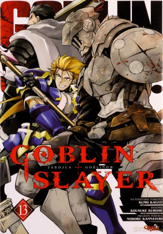 Goblin slayer (Tom 13) - Kumo Kagyu, Kousuke Kurose [KOMIKS]