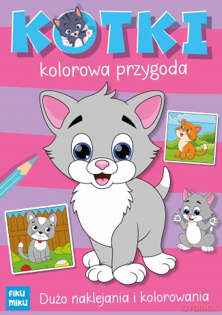 Kotki. Kolorowa przygoda - Katarzyna Maćkowiak [KSIĄŻKA]