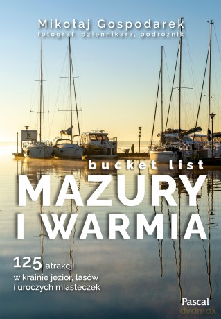 Mazury i Warmia. Bucket list - Mikołaj Gospodarek [KSIĄŻKA]