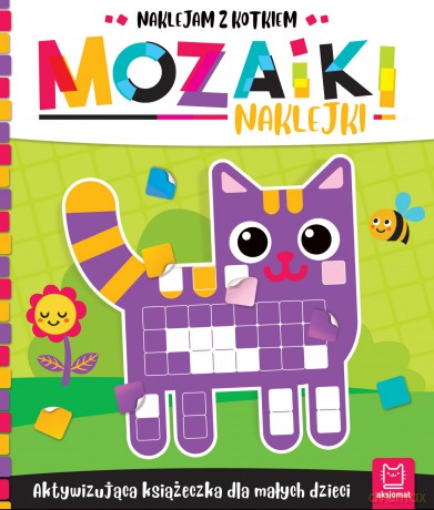 Mozaiki naklejki. Naklejam z kotkiem - Agata Kaczyńska [KSIĄŻKA]