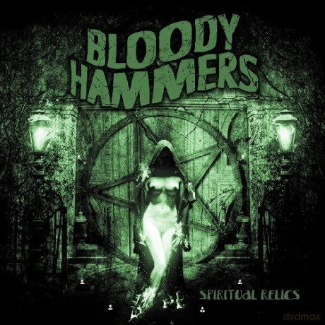 Bloody Hammers: Spiritual Relics [CD]