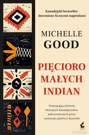 Pięcioro małych Indian - Michelle Good [KSIĄŻKA]