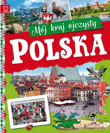 Polska. Mój kraj ojczysty - Kamil Orzeł [KSIĄŻKA]