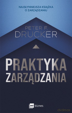 Praktyka zarządzania wyd. 2 - Peter F. Drucker [KSIĄŻKA]