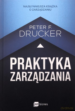 Praktyka zarządzania wyd. 2 - Peter F. Drucker [KSIĄŻKA]