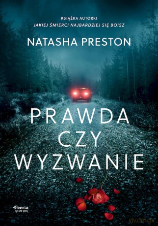 Prawda czy wyzwanie - Natasha Preston [KSIĄŻKA]