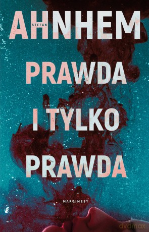 Prawda i tylko prawda - Stefan Anhem [KSIĄŻKA]