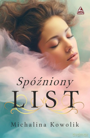 Spóźniony list - Michalina Kowolik [KSIĄŻKA]
