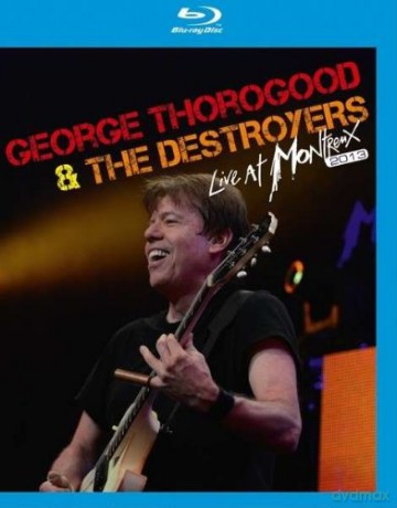 George Thorogood & The Destroyers: Live At Montreux 2013 [Blu-Ray]