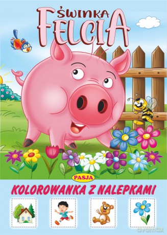 Świnka Felcia - Zofia Kaliska, Ernest Błędowski [KSIĄŻKA]