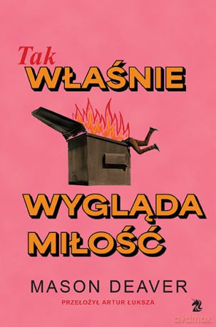 Tak właśnie wygląda miłość - Mason Deaver [KSIĄŻKA]