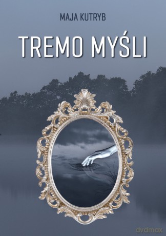 Tremo mysli - Maja Kutryb [KSIĄŻKA]