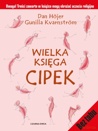 Wielka księga cipek. Bez Tabu - Dan Höjer, Gunilla Kvarnström [KSIĄŻKA]