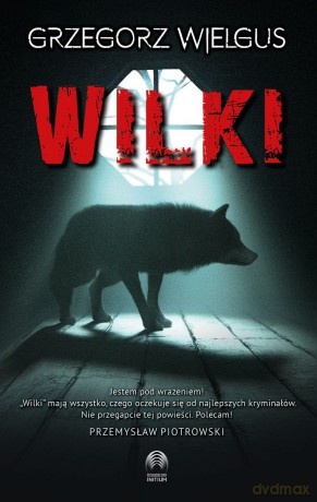 Wilki - Grzegorz Wielgus [KSIĄŻKA]