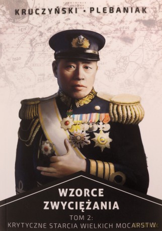 Wzorce zwyciężania. Krytyczne bitwy wielkich mocarstw - Piotr Plebaniak [KSIĄŻKA]
