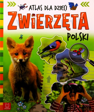 Zwierzęta Polski. Atlas dla dzieci - Joanna Kuryjak [KSIĄŻKA]