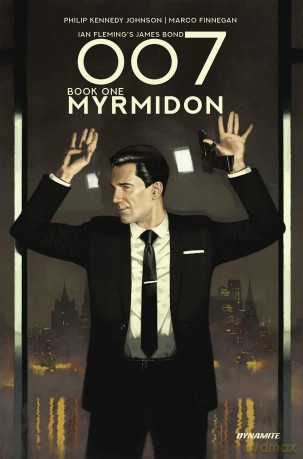 007 Book 1: Myrmidon (007 HC) - Phillip K Johnson [KSIĄŻKA]