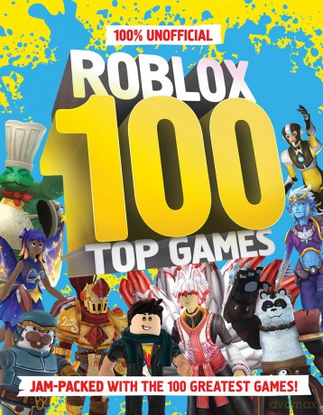 100% Unofficial Roblox Top 100 Games: The ultimate guide to the 100 best games in Roblox in 2024. Full of tips and reviews, this is a perfect gift for gamers and kids of all ages - Farshore [KSIĄŻKA]