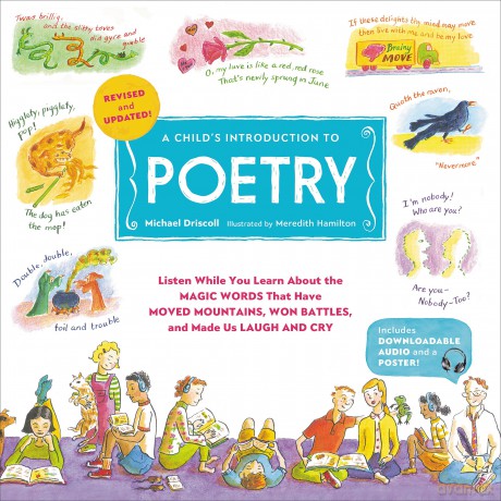 A Child's Introduction to Poetry (Revised and Updated): Listen While You Learn About the Magic Words That Have Moved Mountains, Won Battles, and Made Us Laugh and Cry - Michael Driscoll [KSIĄŻKA]