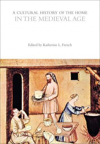 A Cultural History of the Home in the Medieval Age (The Cultural Histories Series) [KSIĄŻKA]