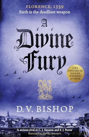 A Divine Fury: From The Crime Writers' Association Historical Dagger Winning Author (Cesare Aldo series, 4) - D.V. Bishop [KSIĄŻKA]