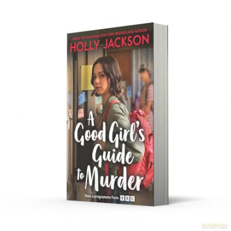 A Good Girl's Guide to Murder: Now a major BBC3 and iPlayer series - based on the original YA Crime Thriller and TikTok sensation!: Book 1 - Holly Jackson [KSIĄŻKA]